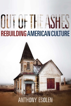 Paperback Out of the Ashes: Rebuilding American Culture Book