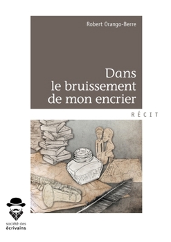 Paperback Dans le bruissement de mon encrier [French] Book