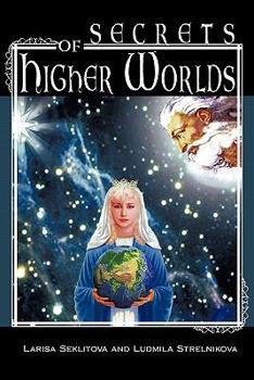 Secrets of Higher Worlds