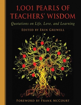 Hardcover 1,001 Pearls of Teachers' Wisdom: Quotations on Life and Learning Book