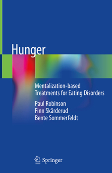 Hardcover Hunger: Mentalization-Based Treatments for Eating Disorders Book
