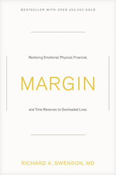 Paperback Margin: Restoring Emotional, Physical, Financial, and Time Reserves to Overloaded Lives Book