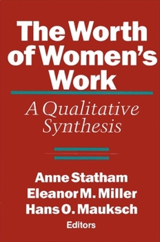 Paperback The Worth of Women's Work: A Qualitative Synthesis Book