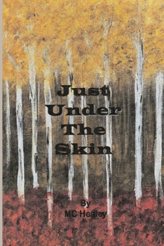 Paperback Just Under The Skin Book