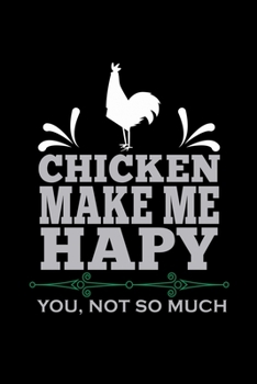 Chickens Make Me Happy You, Not So Much: Hangman Puzzles | Mini Game | Clever Kids | 110 Lined Pages | 6 X 9 In | 15.24 X 22.86 Cm | Single Player | Funny Great Gift