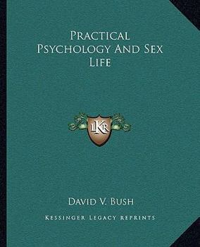 Paperback Practical Psychology And Sex Life Book