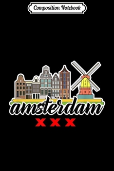 Composition Notebook: Amsterdam City Dutch Tourist Gift  Journal/Notebook Blank Lined Ruled 6x9 100 Pages
