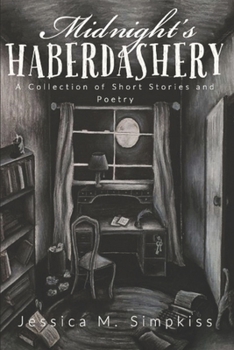 Paperback Midnight's Haberdashery: a collection of short stories and poetry Book