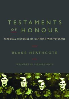 Hardcover Testaments of Honour: Personal Histories from Canada's War Veterans Book