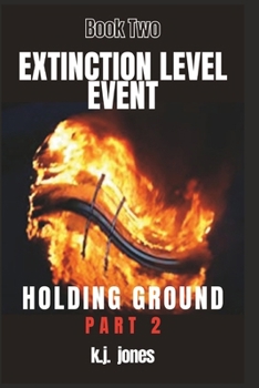 Paperback Extinction Level Event, Book Two: Holding Ground Book