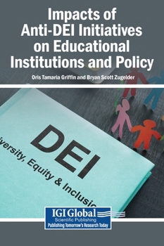 Hardcover Impacts of Anti-DEI Initiatives on Educational Institutions and Policy Book
