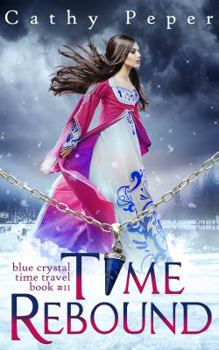 Paperback Time Rebound (Blue Crystal Time Travel Romance) Book