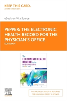 Printed Access Code The Electronic Health Record for the Physician's Office Elsevier eBook on Vitalsource (Retail Access Card): For Simchart for the Medical Office Book