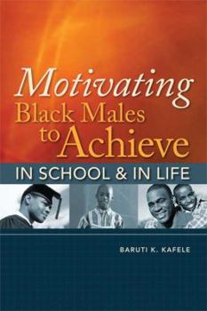Paperback Motivating Black Males to Achieve in School & in Life Book
