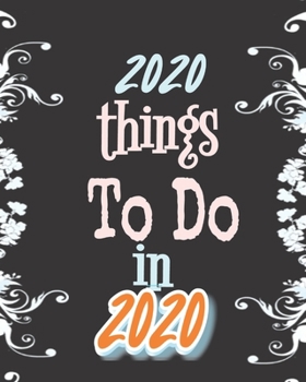 Paperback 2020 Things To Do In 2020: Floral Black Vintage One Year (Jan-Dec) Dated Weekly Month-to-Month Agenda Logbook and Journal for Scheduling Organize Book