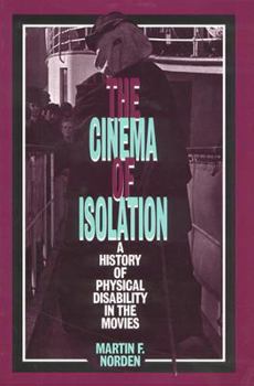 Hardcover The Cinema of Isolation: A History of Physical Disability in the Movies Book