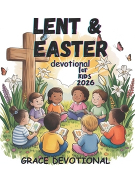 Paperback Lent and Easter Devotional for Kids 2026: A Daily Guide for Little Champions Book