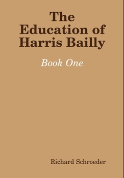 Hardcover The Education of Harris Bailly Book