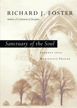 Hardcover Sanctuary of the Soul: Journey Into Meditative Prayer Book