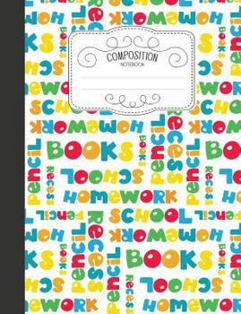 Paperback Composition Notebook: Cute Wide Ruled Comp Books for School - Books Recess Homework School WordArt Book