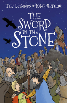 The Sword in the Stone (The Legends of King Arthur, Book 3): The Legends of King Arthur: Merlin, Magic, and Dragons
