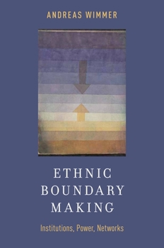 Paperback Ethnic Boundary Making: Institutions, Power, Networks Book
