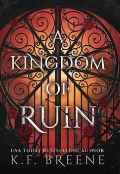 A Kingdom of Ruin - Book #3 of the Deliciously Dark Fairytales