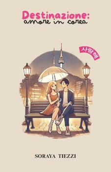 Paperback Destinazione: amore in Corea [Italian] Book