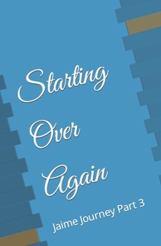 Paperback Starting Over Again: Jaime Journey Part 3 Book