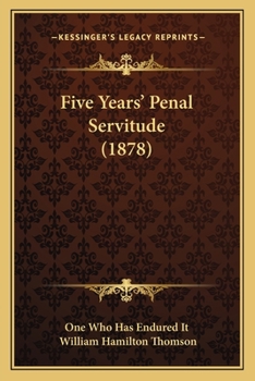 Paperback Five Years' Penal Servitude (1878) Book