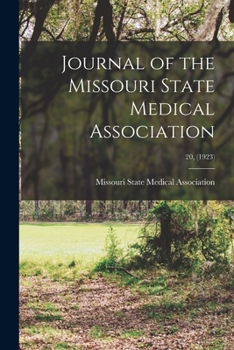 Paperback Journal of the Missouri State Medical Association; 20, (1923) Book