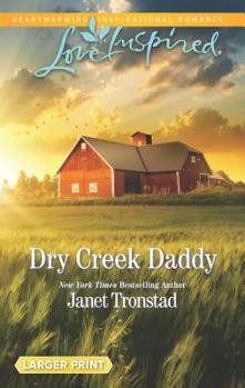 Mass Market Paperback Dry Creek Daddy [Large Print] Book