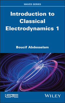 Hardcover Introduction to Classical Electrodynamics, Volume 1 Book