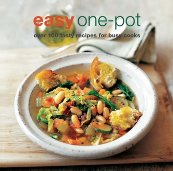 Paperback Easy One-Pot: Over 100 Tasty Recipes for Busy Cooks Book
