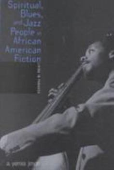 Spiritual, Blues, and Jazz People in African American Fiction: Living in Paradox