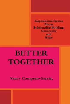 Paperback Better Together: Inspiring Stories About Relationship Building, Generosity and Hope Book