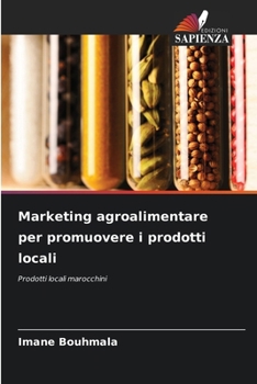 Paperback Marketing agroalimentare per promuovere i prodotti locali [Italian] Book