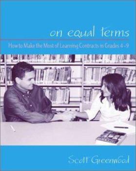 Paperback On Equal Terms: How to Make the Most of Learning Contracts in Grades 4-9 Book