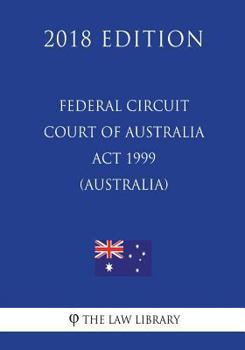 Federal Circuit Court of Australia Act 1999 (Australia)