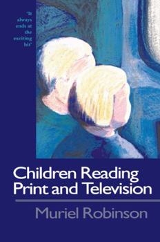Paperback Children Reading Print and Television Narrative: It Always Ends At The Exciting Bit Book