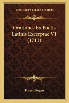 Paperback Orationes Ex Poetis Latinis Excerptae V1 (1711) [Latin] Book