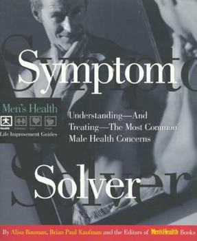 Paperback Symptom Solver: Understanding and Treating the Most Common Male Health Concerns Book
