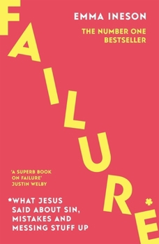 Paperback Failure: What Jesus Said about Sin, Mistakes and Messing Stuff Up Book