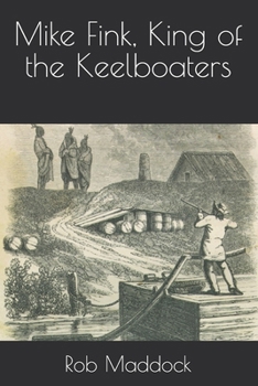 Paperback Mike Fink, King of the Keelboaters Book