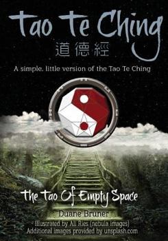Paperback Tao Te Ching: A simple, little version of the Tao Te Ching (Empty Space) Book