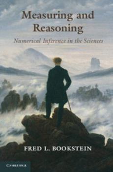 Hardcover Measuring and Reasoning: Numerical Inference in the Sciences Book