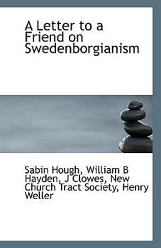 Paperback A Letter to a Friend on Swedenborgianism Book