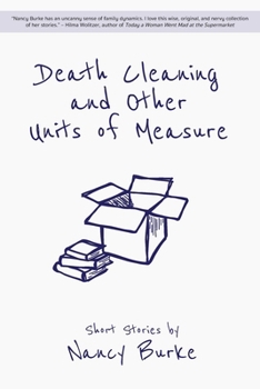 Paperback Death Cleaning and Other Units of Measure: Short Stories Book