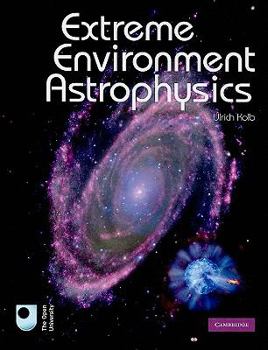 Hardcover Extreme Environment Astrophysics Book