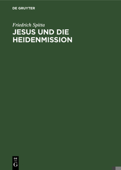 Hardcover Jesus Und Die Heidenmission [German] Book